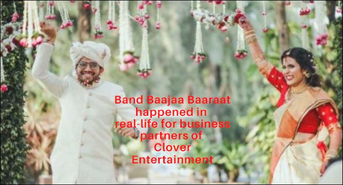 Band Bajaa Baraat - Clover Entertainment