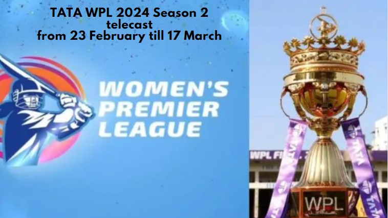 TATA WPL 2024 Season 2 telecast from 23 February till 17 March
