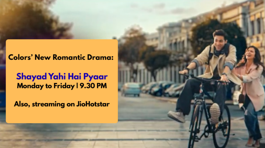 Colors’ Romantic Drama Shayad Yahi Hai Pyaar: Cast, Story & Time